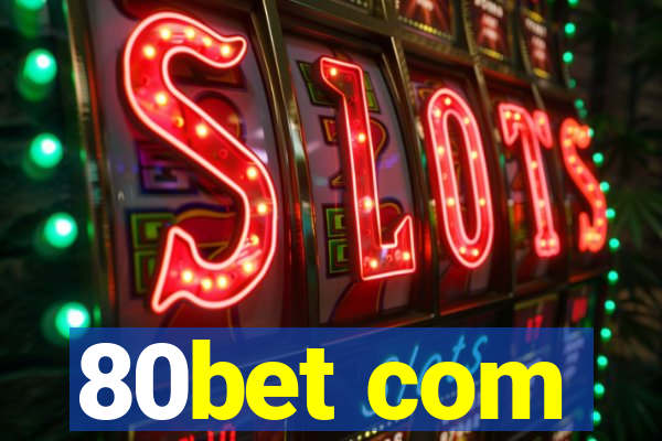 80bet com